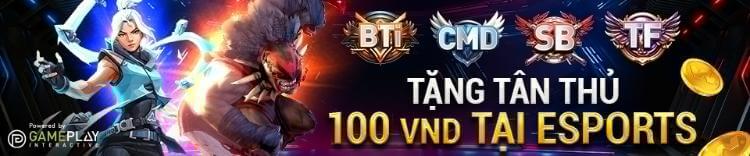 Tặng tân thủ 100 VND tại Esports W88